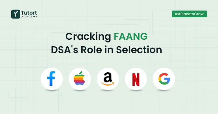 dsa requirement for faang companies, benefits of dsa, faang selection
