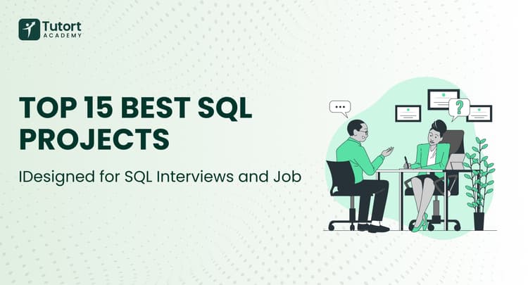 top-15-best-sql-projects-designed-for-sql-interviews-and-job-tutort-academy-guide
