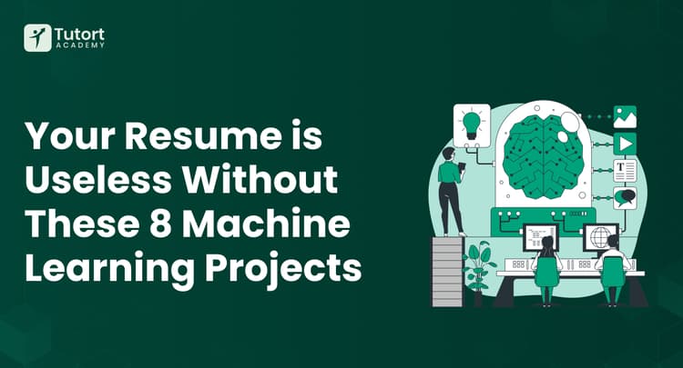 your-resume-is-useless-without-these-8-ml-projects